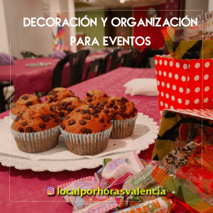 en tu local para eventos en valencia te ofrecemos decorar y organizar tu cumpleaños o comunion